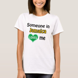 Jemand in Jamaika Liebe mir T-Shirt