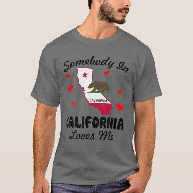Jemand in Kalifornien Lieben ich lustige Geschenke T-Shirt (Vorderseite)