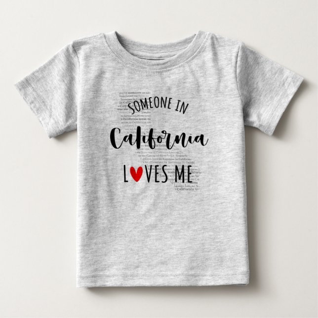 Jemand in Kalifornien Lieben Me Map Baby T Shirt (Vorderseite)