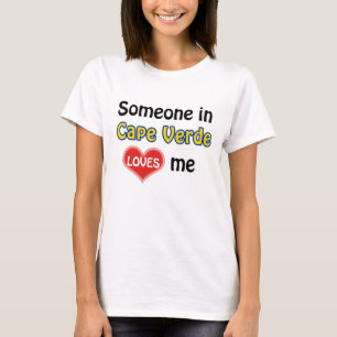 Jemand in Kap Verde Lieben mir T-Shirt