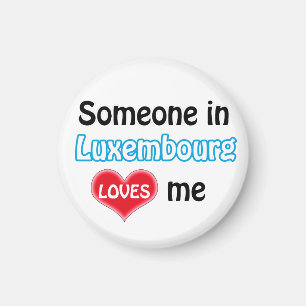 Jemand in Luxemburg Lieben mir Magnet