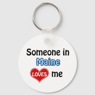 Jemand in Maine Lieben mir Schlüsselanhänger