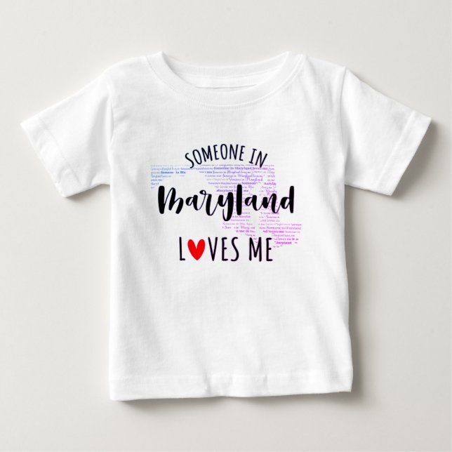 Jemand in Maryland Lieben Me Map Baby T Shirt (Vorderseite)