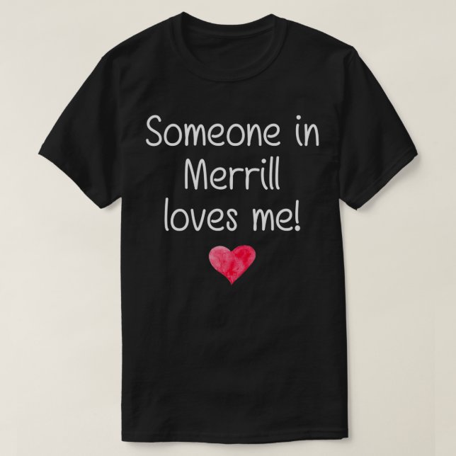 Jemand in MERRILL WI WISCONSIN Lieben Me City Zuha T-Shirt (Design vorne)