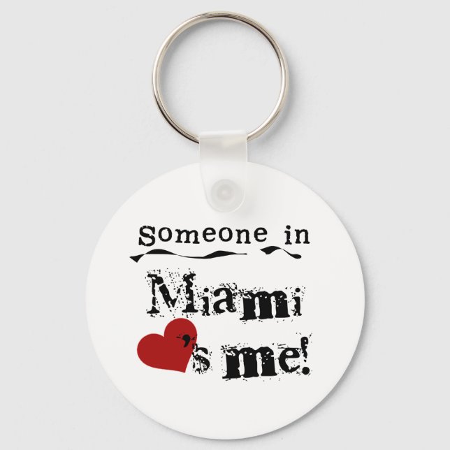 Jemand in Miami Schlüsselanhänger (Vorderseite)