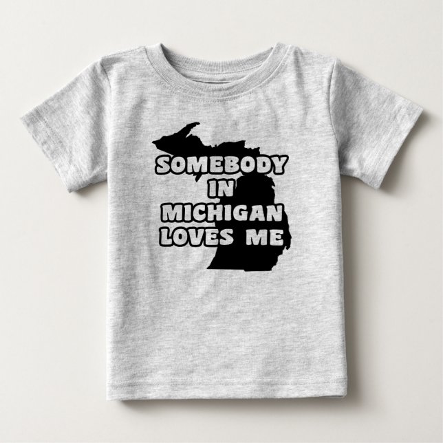 Jemand in Michigan Lieben Me Baby T-shirt (Vorderseite)