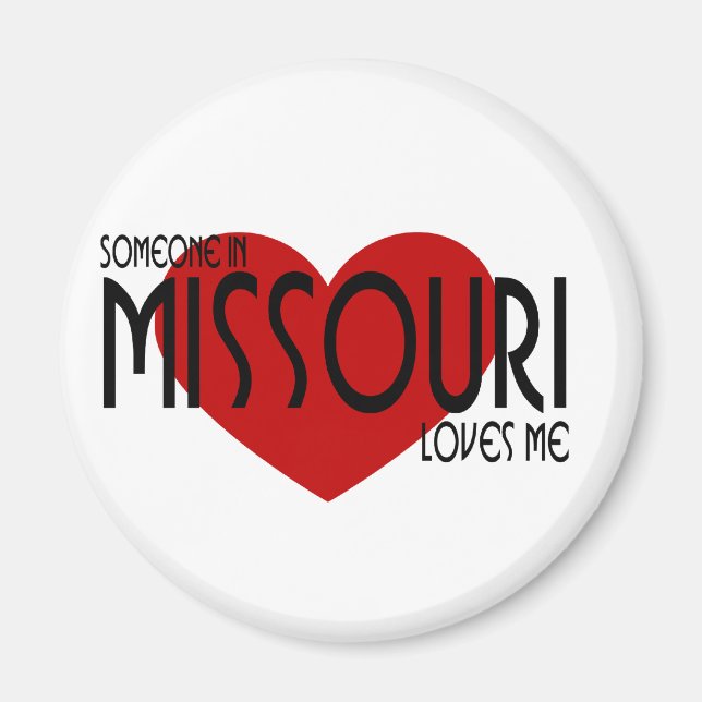 Jemand in Missouri Lieben mir! Magnet (Vorne)