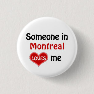 Jemand in Montreal Lieben mir Button