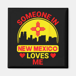 Jemand in New Mexico liebt mich. Liebt New Mexico Magnet