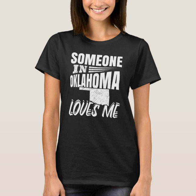 Jemand in Oklahoma Lieben ich T-Shirt (Vorderseite)