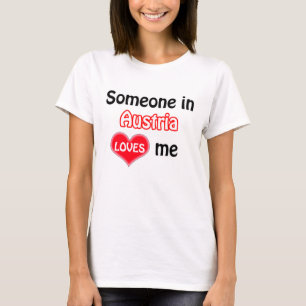 Jemand in Österreich Liebe mir T-Shirt