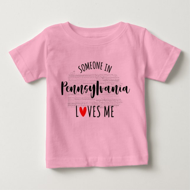 Jemand in Pennsylvania Lieben Me Map Baby T Shirt (Vorderseite)