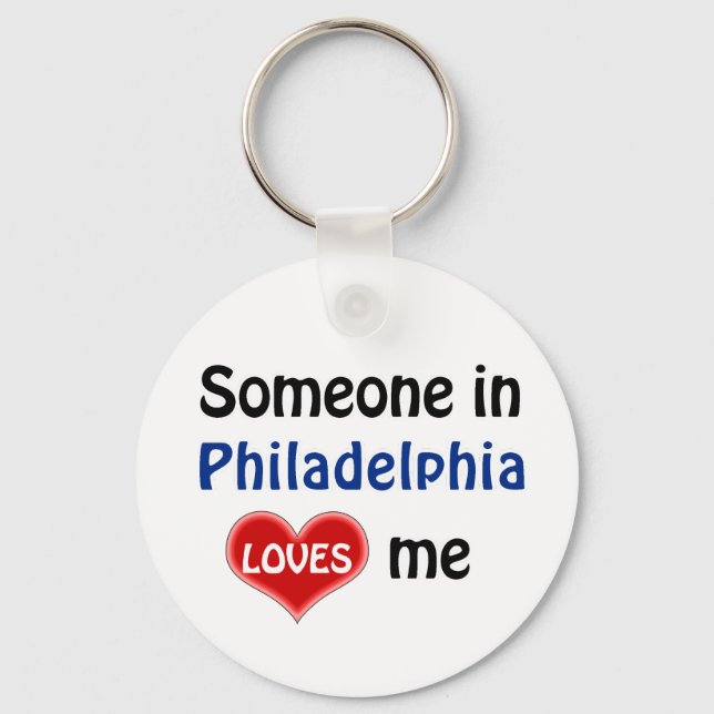 Jemand in Philadelphia Liebe mir Schlüsselanhänger (Vorderseite)