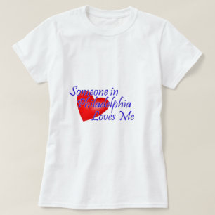 Jemand in Philadelphia-Lieben ich T-Shirt