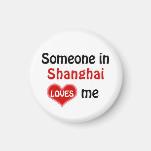 Jemand in Shanghai Lieben mir Magnet