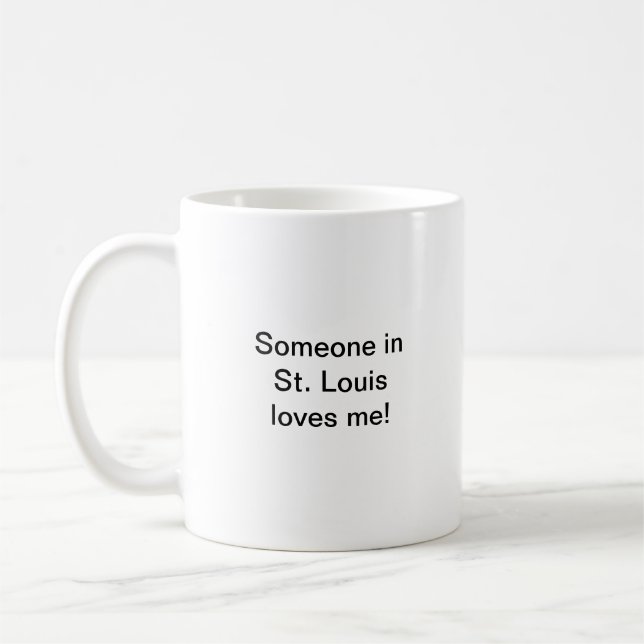 Jemand in St.- LouisLieben ich Tasse (Links)