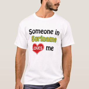 Jemand in Suriname Lieben mir T-Shirt