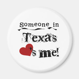 Jemand in Texas-Lieben Magnet