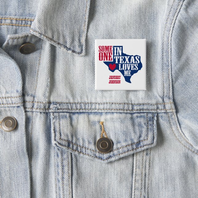 Jemand in Texas Lieben Me Button (Beispiel)
