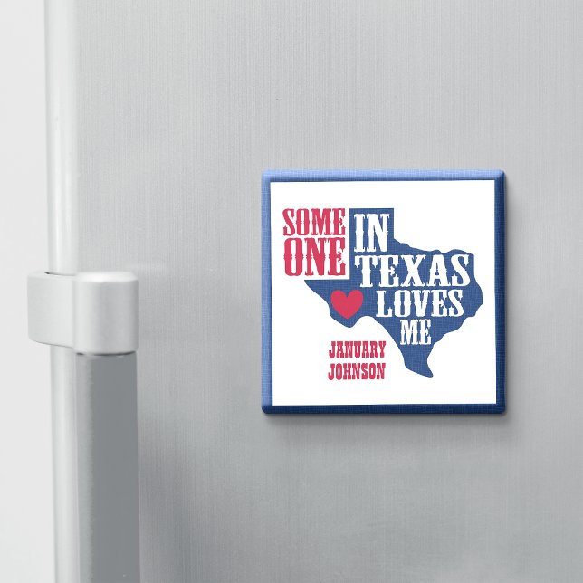 Jemand in Texas Lieben Me Magnet (Von Creator hochgeladen)