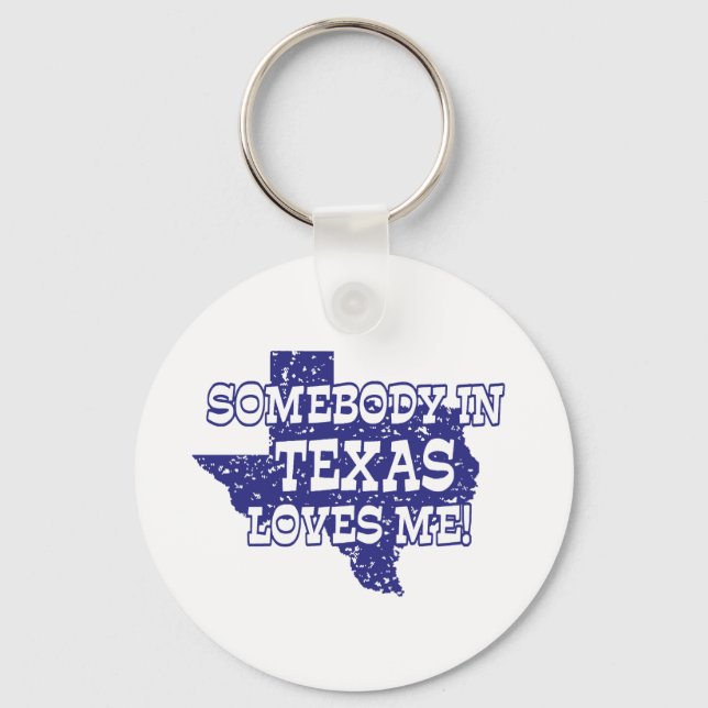 Jemand in Texas Lieben Schlüsselanhänger (Vorderseite)