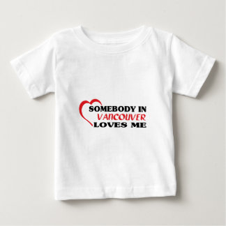 Jemand in Vancouver-Lieben ich Baby T-shirt