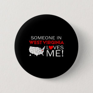 Jemand in West Virginia liebt mich Button