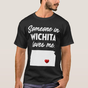Jemand in Wichita Lieben Me Wichita Kansas T-Shirt