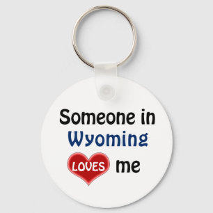 Jemand in Wyoming Lieben mir Schlüsselanhänger
