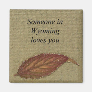 Jemand in Wyoming-Lieben Sie - Magnet