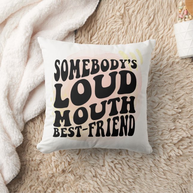 Jemand ist Loud Mouth Friend Kissen (Decke)