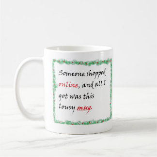 Jemand kaufte online und alles, was ich got kaffeetasse