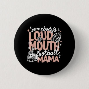 Jemand Lauter Mund Football-Mama Sport Button