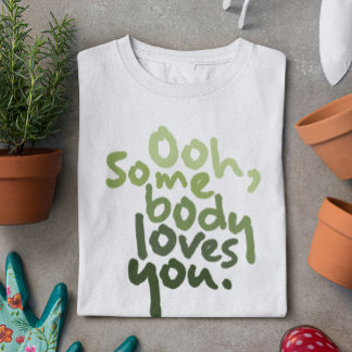 Jemand Liebe dich T-Shirt