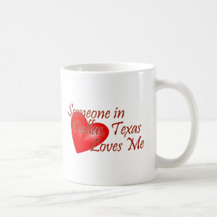 Jemand Lieben ich in Dallas, Texas Kaffeetasse