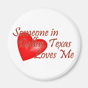 Jemand Lieben ich in Dallas, Texas Magnet