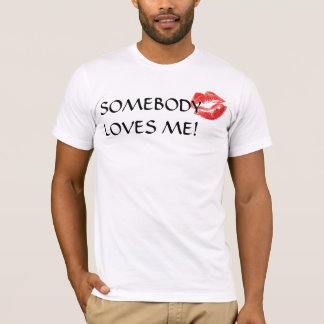 JEMAND LIEBEN ICH! T-Shirt