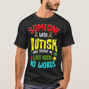 Jemand mit Autismus hat mir beigebracht, Liebe bra T-Shirt
