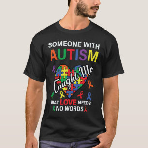 Jemand mit Autismus lehrte mich, dass Liebe keine  T-Shirt