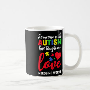 Jemand mit Autismus lehrte mir Liebe braucht keine Kaffeetasse