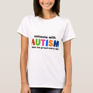 Jemand mit Autismus macht mich jeden Tag stolz T-Shirt