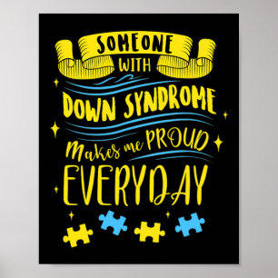 Jemand mit Down-Syndrom macht mich stolz jeden Tag Poster