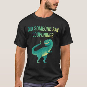 Jemand sagt Couponing Gutschein Coupons Couponer T-Shirt