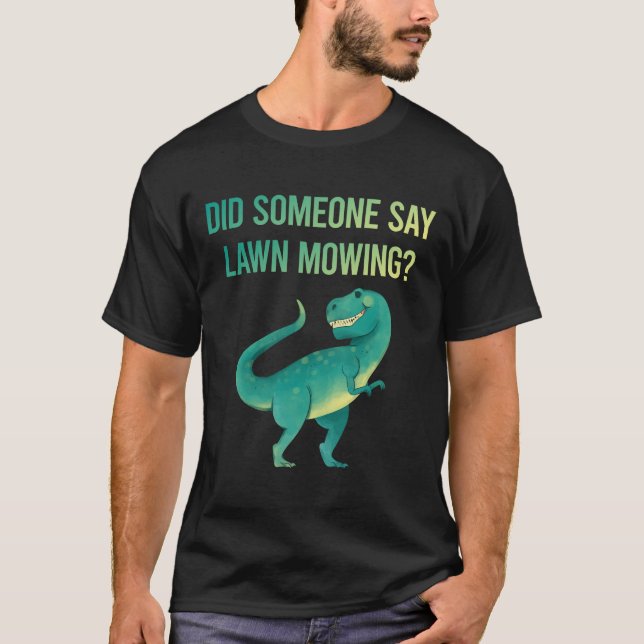 Jemand sagt Rasenmäher Rasenmäher T-Shirt (Vorderseite)