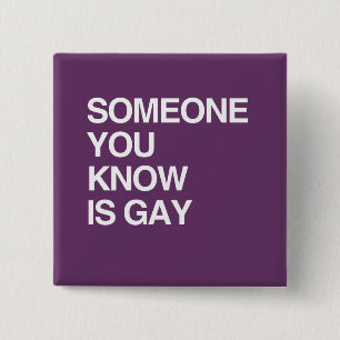 JEMAND SIND SIE KNOW HOMOSEXUELL BUTTON
