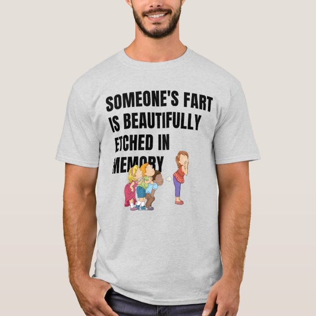 Jemandes Furz ist schön T-Shirt (Vorderseite)
