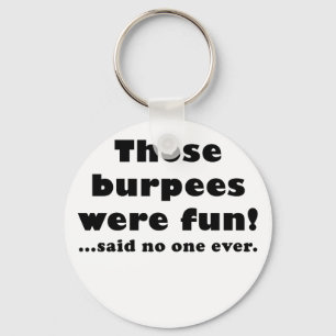 Jenes waren Burpees Spaß sagte niemand überhaupt Schlüsselanhänger