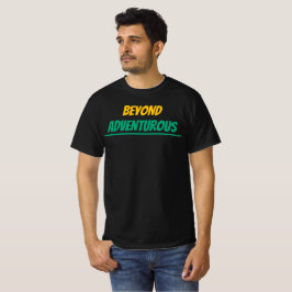 Jenseits des abenteuerlichen T - Shirt