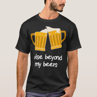 Jenseits meiner Biere Funny Beer T-Shirt
