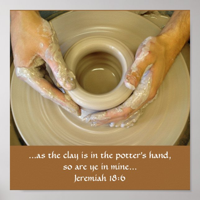 Jeremiah 18:6 Potter's Hand Poster (Vorne)
